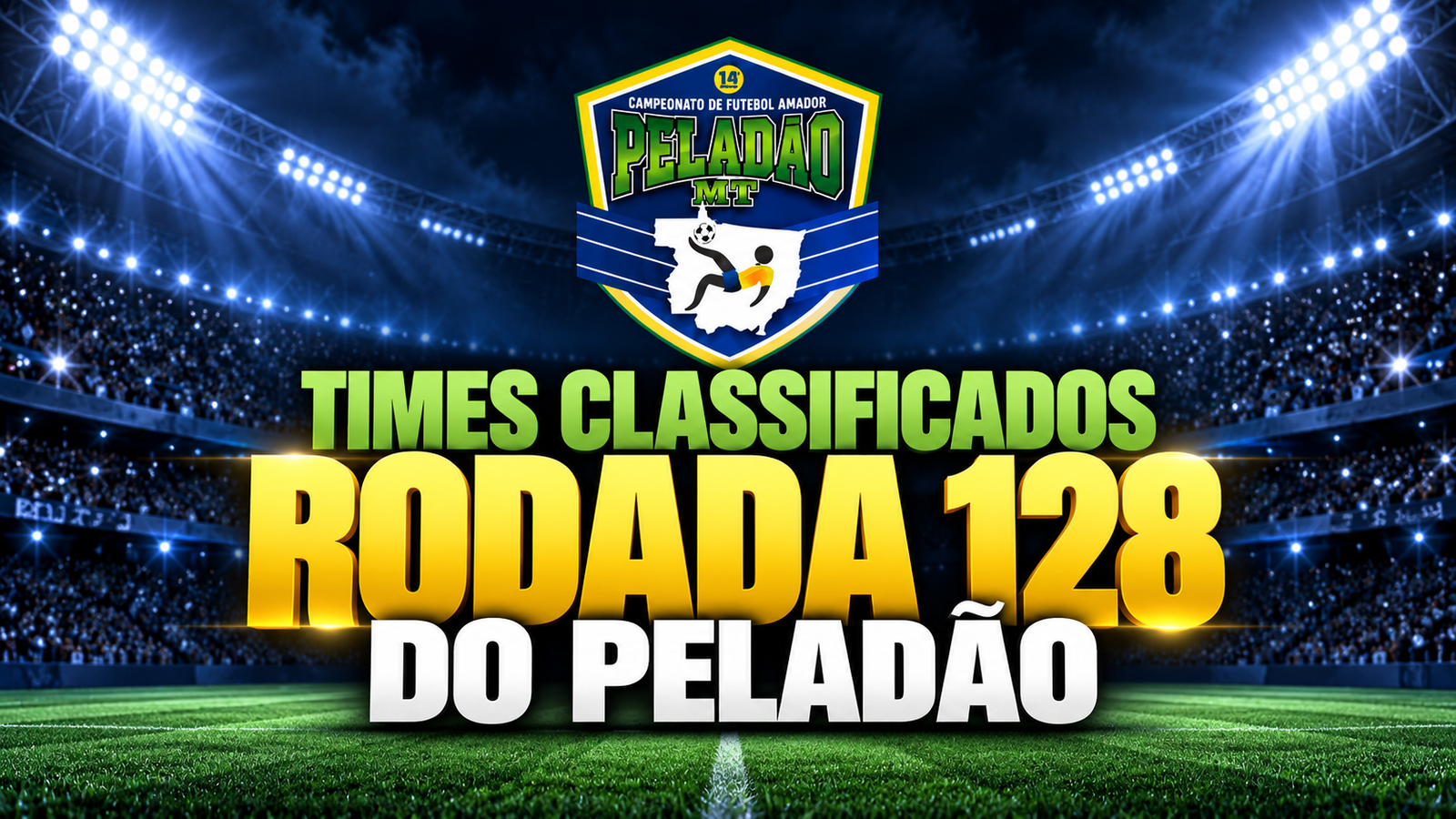 Classificados do Peladão MT: fase 128 avança até dia 24